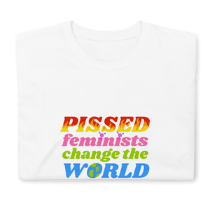 Pissed Feminists Change The World T-Shirt