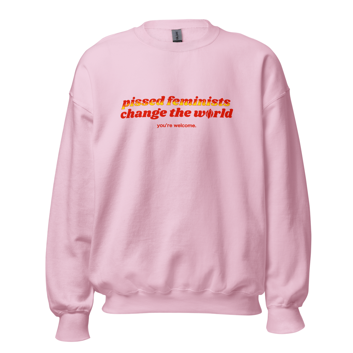 Pissed Feminists Change The World Sweatshirt